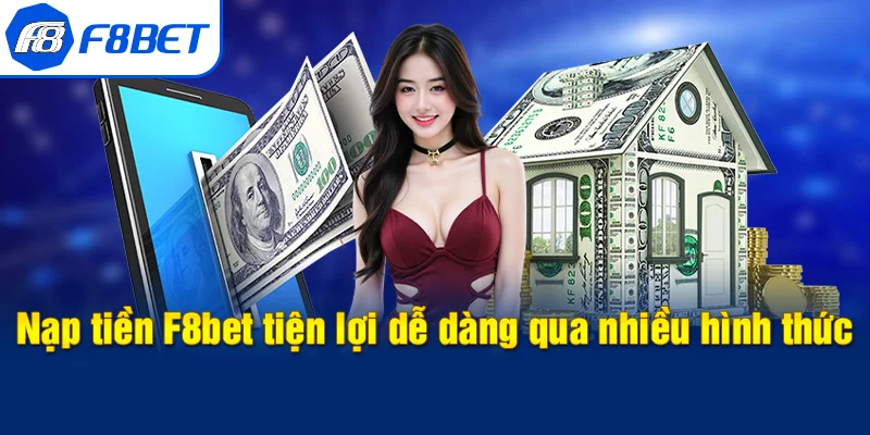 hình thức nạp tiền f8bet