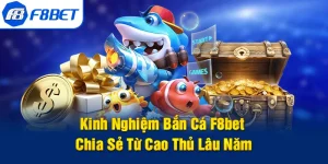 kinh nghiệm bắn cá f8bet ảnh đại diện
