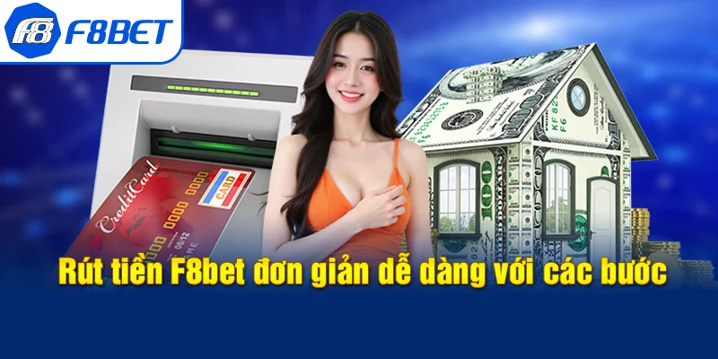 rút tiền f8bet đơn giản
